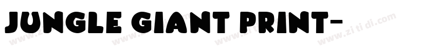 Jungle Giant Print字体转换
